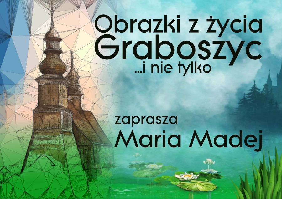 Obrazki z życia Graboszyc... i nie tylko